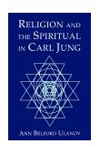 Religion and the Spiritual in Carl Jung Essays on Jung and Religion  9780809139071 Front Cover