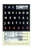 Environmental Justice Reader Politics, Poetics, and Pedagogy cover art