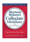 Merriam-Webster's Collegiate Dictionary 11th 9780877798071 Front Cover