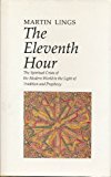 Eleventh Hour The Spiritual Crisis of the Modern World in the Light of Tradition and Prophecy 1987 9780946621071 Front Cover