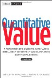 Quantitative Value, + Web Site A Practitioner's Guide to Automating Intelligent Investment and Eliminating Behavioral Errors  9781118328071 Front Cover