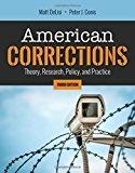 American Corrections: Theory, Research, Policy, and Practice  9781284153071 Front Cover