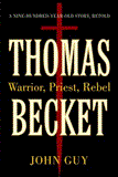 Thomas Becket Warrior, Priest, Rebel cover art