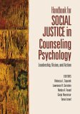 Handbook for Social Justice in Counseling Psychology Leadership, Vision, and Action  9781412910071 Front Cover