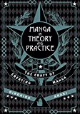Manga in Theory and Practice The Craft of Creating Manga  9781421594071 Front Cover