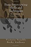 Basic Interviewing Skills and Techniques A Workbook for Application  9781533323071 Front Cover