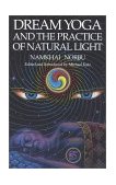 Dream Yoga and the Practice of Natural Light  9781559390071 Front Cover
