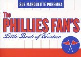 Phillies Fan's Little Book of Wisdom 2006 9781589793071 Front Cover