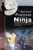 Spiritual Practices of the Ninja Mastering the Four Gates to Freedom cover art