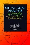 Situational Analysis in Practice Mapping Research with Grounded Theory  9781629581071 Front Cover