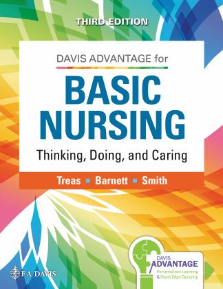 Davis Advantage for Basic Nursing Thinking, Doing, and Caring 3rd 9781719642071 Front Cover