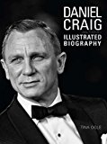 Daniel Craig The Illustrated Biography 2013 9781780974071 Front Cover