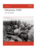 Okinawa 1945 The Last Battle 2002 9781855326071 Front Cover