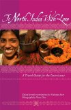 To North India with Love A Travel Guide for the Connoisseur 2010 9781934159071 Front Cover