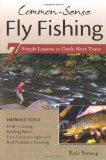 Common-Sense Fly Fishing 7 Simple Lessons to Catch More Trout cover art