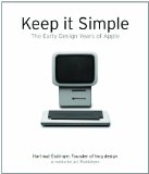 Keep It Simple The Early Design Years of Apple  9783897904071 Front Cover