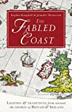 Fabled Coast Legends and Traditions from Around the Shores of Britain and Ireland  9780099551072 Front Cover