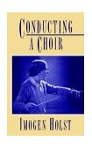 Conducting a Choir A Guide for Amateurs 1990 9780193134072 Front Cover
