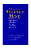 Adapted Mind Evolutionary Psychology and the Generation of Culture