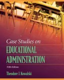 Case Studies on Educational Administration 5th 9780205509072 Front Cover