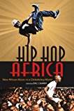 Hip Hop Africa New African Music in a Globalizing World 2012 9780253003072 Front Cover