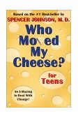 Who Moved My Cheese? for Teens  cover art