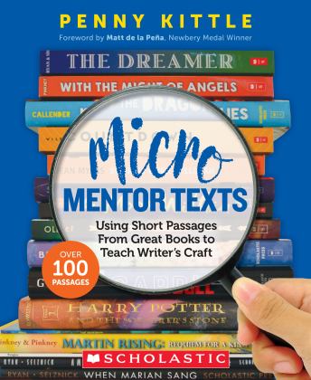 Micro Mentor Texts Using Short Passages from Great Books to Teach Writer's Craft  9781338789072 Front Cover
