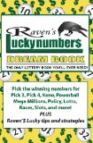 Raven's Lucky Numbers Dream Book The Only Lottery Book You'll Ever Need 2009 9781442150072 Front Cover