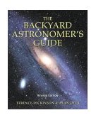 Backyard Astronomer's Guide 2nd 2002 Revised  9781552095072 Front Cover