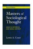 Masters of Sociological Thought Ideas in Historical and Social Context cover art