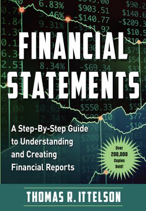Financial Statements A Step-By-Step Guide to Understanding and Creating Financial Reports (over 200,000 Copies Sold!)  9781632652072 Front Cover