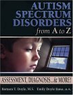 Autism Spectrum Disorders from a to Z Assessment, Diagnosis... and More! cover art