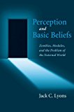 Perception and Basic Beliefs Zombies, Modules, and the Problem of the External World  9780199812073 Front Cover