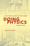 Doing Physics, Second Edition How Physicists Take Hold of the World 2nd 2012 Revised  9780253006073 Front Cover