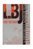 LBJ and Vietnam A Different Kind of War  9780292731073 Front Cover