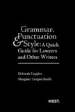 Grammar, Punctuation, and Style A Quick Guide for Lawyers and Other Writers