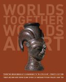 Worlds Together, Worlds Apart: A History of the World: from the Beginnings of Humankind to the Present cover art