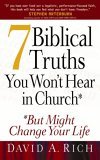 7 Biblical Truths You Won't Hear in Church But Might Change Your Life 2006 9780736916073 Front Cover