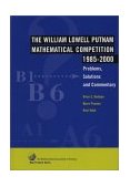 William Lowell Putnam Mathematical Competition, 1985-2000 Problems, Solutions and Commentary  9780883858073 Front Cover