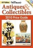 Warman's Antiques and Collectibles 2010 43rd 2009 Guide (Instructor's)  9780896898073 Front Cover