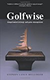 Golfwise Temperament Strategy and Game Management 2013 9781452587073 Front Cover