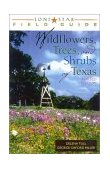 Field Guide to Wild-flowers, Trees, and Shrubs of Texas 2003 9781589070073 Front Cover