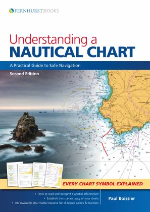 Understanding a Nautical Chart A Practical Guide to Safe Navigation 2nd 9781912177073 Front Cover