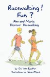 Racewalking! Fun? Alex and Maria Discover Racewalking 2008 9781934452073 Front Cover
