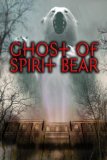 Ghost of Spirit Bear  9780060090074 Front Cover