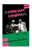 African Cinema Politics and Culture cover art