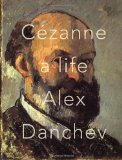 Cezanne A Life 2012 9780307377074 Front Cover