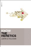 Know the Heretics  9780310515074 Front Cover