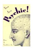 You Are Psychic! An MIT-Trained Scientist's Proven Program for Expanding Your Psychic Powers 1990 9780449905074 Front Cover
