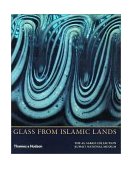 Glass from Islamic Lands 2002 9780500976074 Front Cover